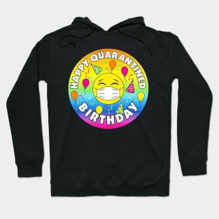 Happy Quarantine Birthday Social Distancing Hoodie